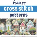 House Cross Stitch Patterns – Cross-Stitch – cybercraftworks