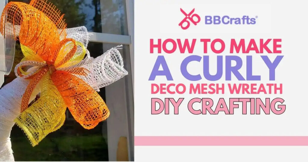 How to Make a Curly Deco Mesh Wreath? DIY Crafting – BBCrafts.com – cybercraftworks